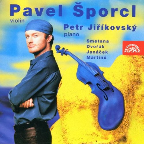 Smetana / Sporcl / Janacek / Martinu / Sevcik: Pavel Sporcl Plays