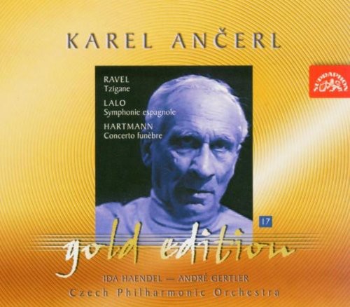 Ravel / Ancerl / Lalo / Hartmann / Czech Po: Ancerl Gold Edition 17: Tzigane / Symphonie Espagn