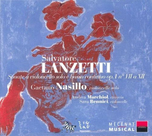 Lanzetti / Nasillo / Marchiol / Bennick: Sonate Pour Violoncelle Et Bas