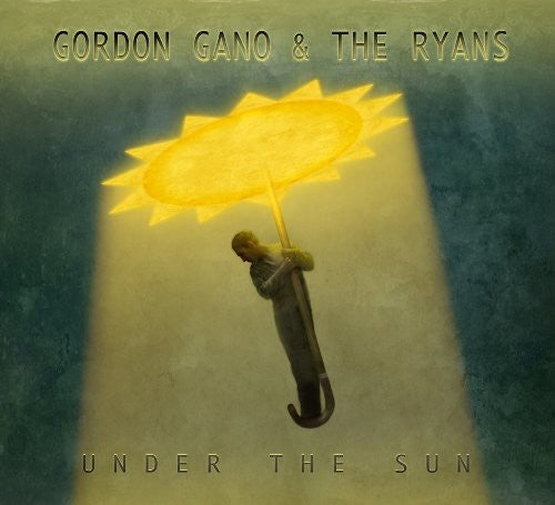 Gano, Gordon / Ryans: Under the Sun