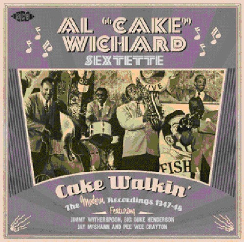 Wichard, Al Cake: Cake Walkin: The Modern Recordings 1947-48