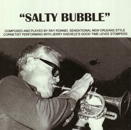 Ronnei, Ray: Salty Bubble