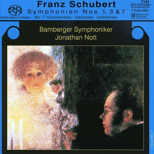 Schubert / Nott / Bamberg Symphony: Symphonies 1 3 & 7