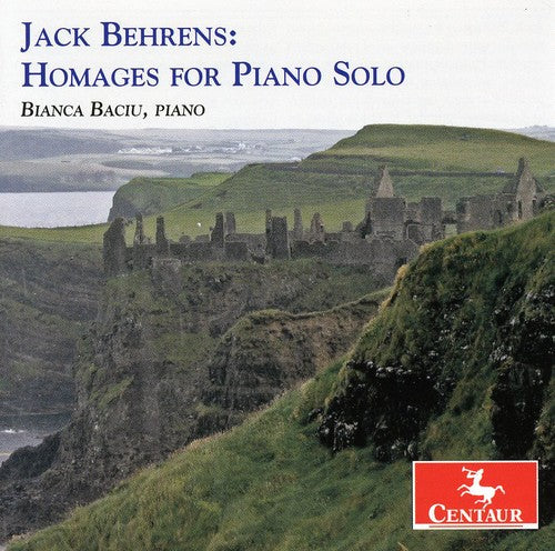 Behrens, Jack / Baciu, Bianca: Homages for Piano Solo