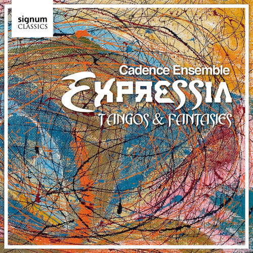 Piazzolla / Gardel / Gershwin / Cadence Ensemble: Expressia: Tangos & Fantasies