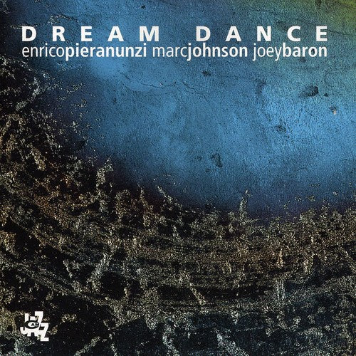 Pieranunzi, Enrico / Johnson, Marc / Baron, Joey: Dream Dance