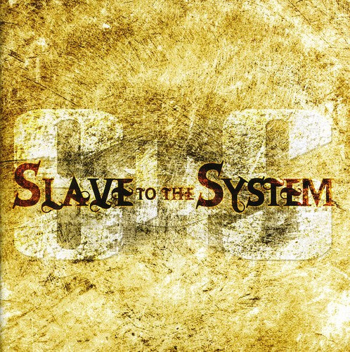 Slave to the System: Slave to the System