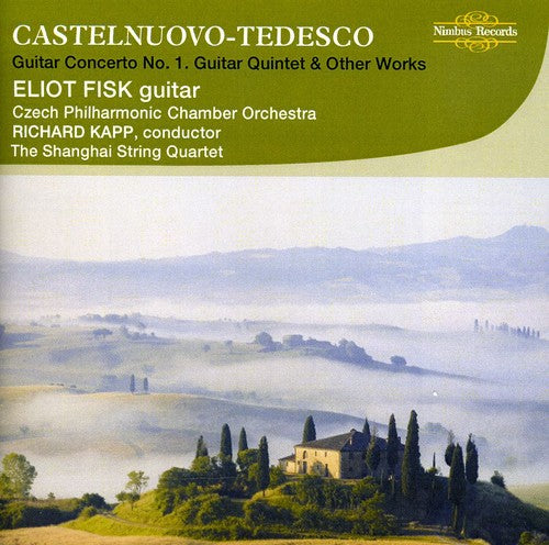 Castelnuovo-Tedesco / Fisk / Shanghai String Quart: Guitar Works