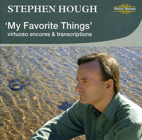 Hough, Stephen: My Favorite Things: Virtuoso Encores & Transcriptions