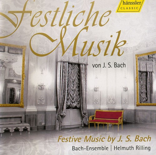 Bach, J.S. / Kantorei, Gachinger & Frankfurt: Festive Music