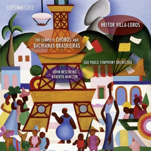 Villa-Lobos / Zanon / Ortiz / Steuerman / Brown: Complete Choros & Bachianas Brasileiras