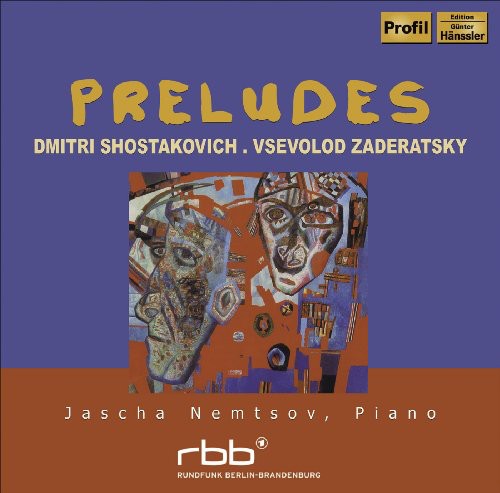 Zaderatsky / Shostakovich / Nemtsov: Preludes - COMPACT DISCS