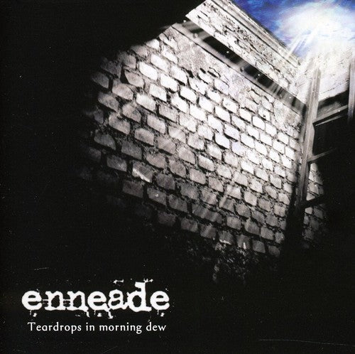 Enneade: Teardrops In Morning Dew