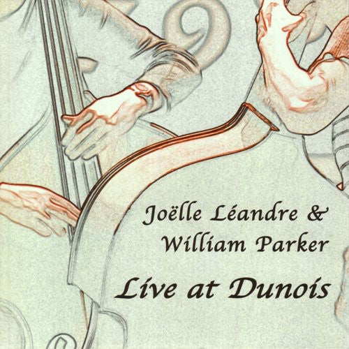 Leandre, Joelle / Parker, William: Live at Dunois