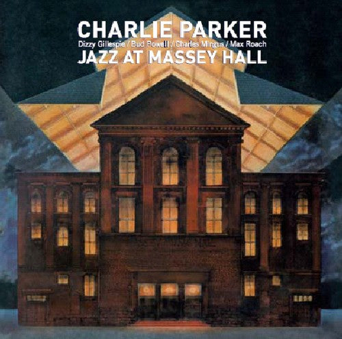 Parker, Charlie: Jazz at Massey Hall