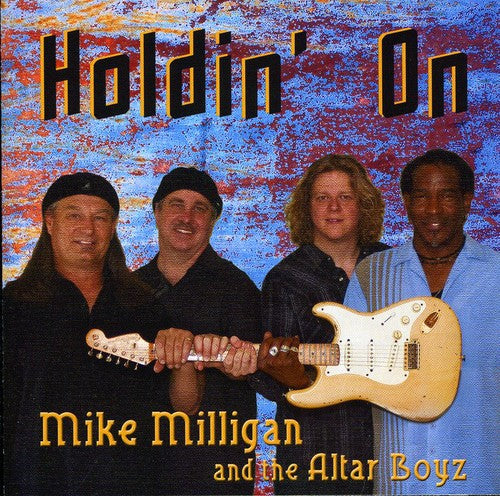 Milligan, Mike / Altar Boyz: Holdin on