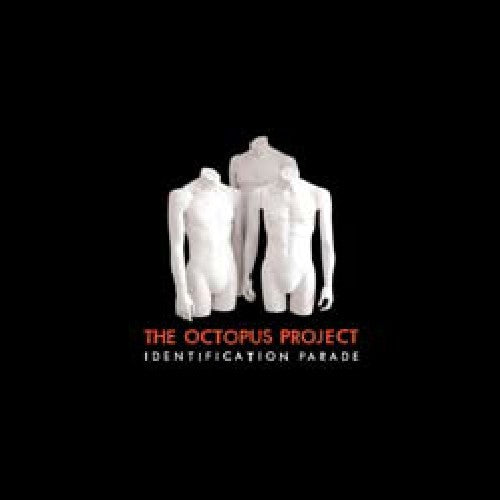 Octopus Project: Identification Parade