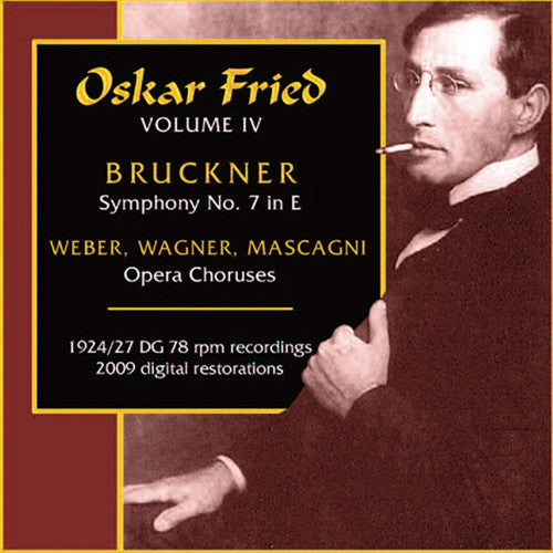 Bruckner / Weber / Wagner / Fried: Art of Oscar Fried 1