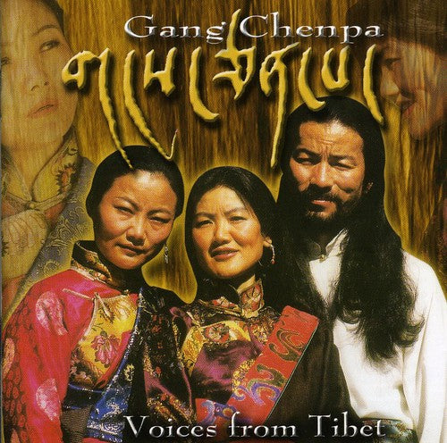 Gang Chenpa: Voices from Tibet