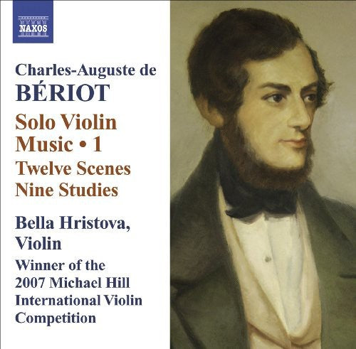 Beriot / Hristova: Solo Violin Music: Twelve Scenes / Nine Studies