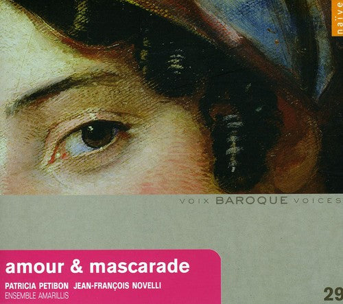 Purcell / Petibon / Novelli / Ensemble Amarillis: Amour & Mascarade