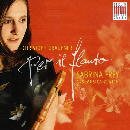 Graupner / Ars Musica Zurich / Frey / Steger: Per Il Flauto