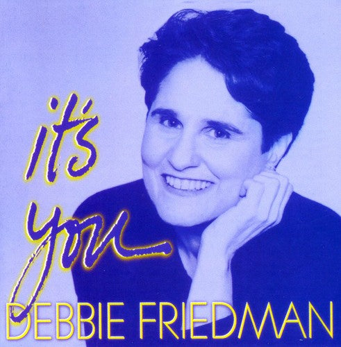 Friedman, Debbie: It's You