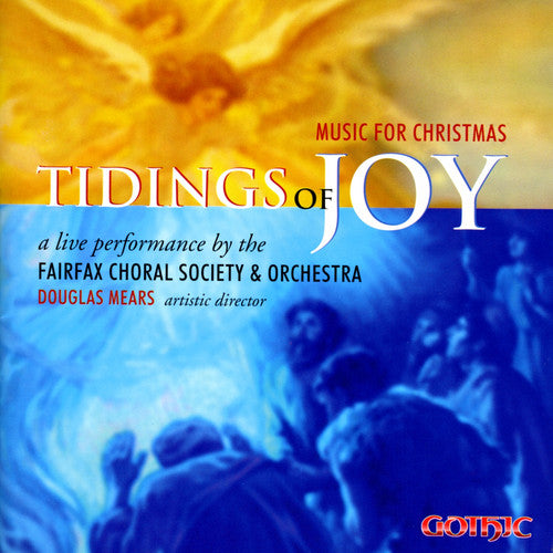 Fairfax Choral Society & Orchestra: Tidings of Joy: Music for Christmas