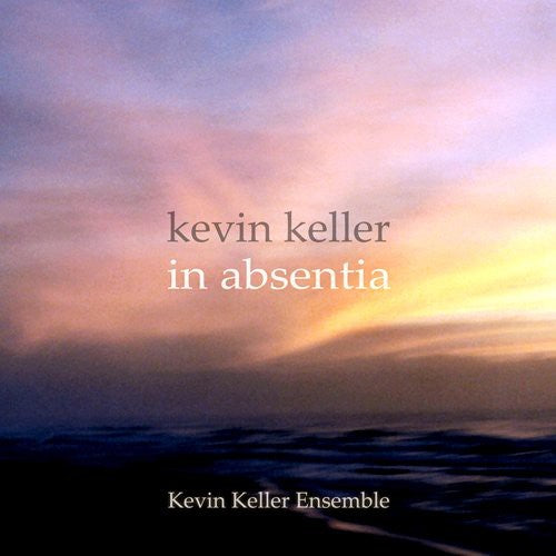 Keller, Kevin: In Absentia