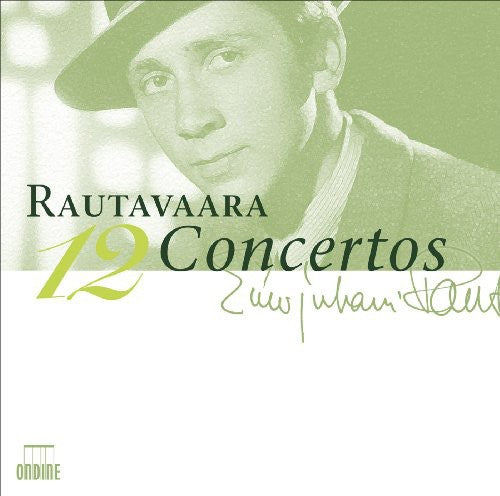 Rautavaara / Oliveira / Ylonen / Laine / Bister: 12 Concertos