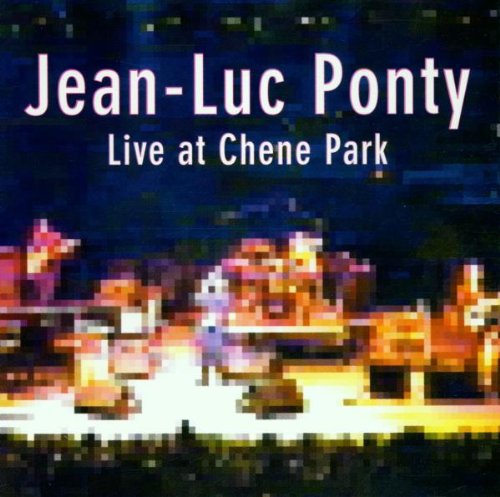 Ponty, Jean-Luc: Live at Chene Park