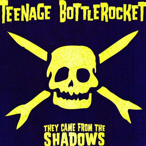 Teenage Bottlerocket: They Came from the Shadows