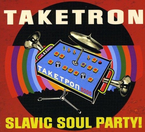 Slavic Soul Party: Taketron