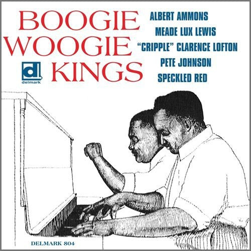 Ammons, Albert / Johnson, Pete / Lewis, Meade Lux: Boogie Woogie Kings