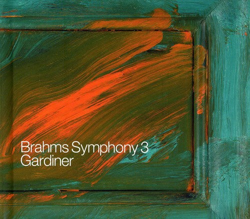 Brahms / Monteverdi Choir / Gardiner: Symphony No 3 / Choral Works