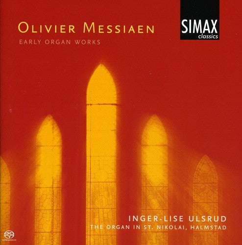 Messiaen / Ulsrud: Early Organ Works