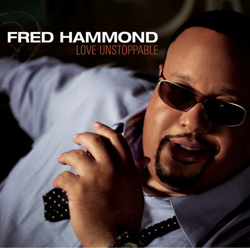 Hammond, Fred: Love Unstoppable