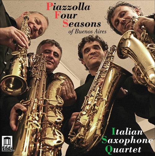 Piazzolla / Italian Saxophone Quartet / Zannini: Four Seasons of Buenos Aires