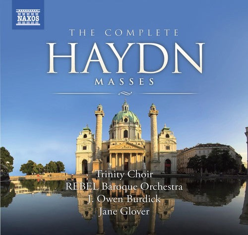 Haydn / Rebel Baroque Orchestra / Burdick: Complete Masses