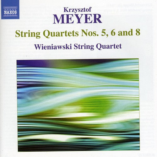 Meyer / Wieniawski Quartet: String Quartets Nos 5 6 & 8