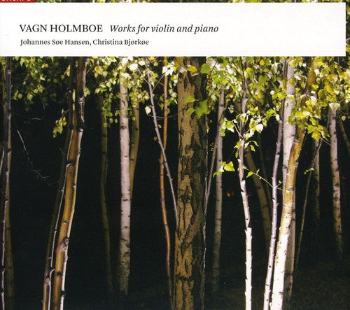 Holmboe / Hansen / Bjorkoe: Works for Violin & Piano