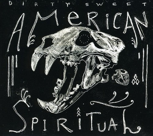 Dirty Sweet: American Spiritual