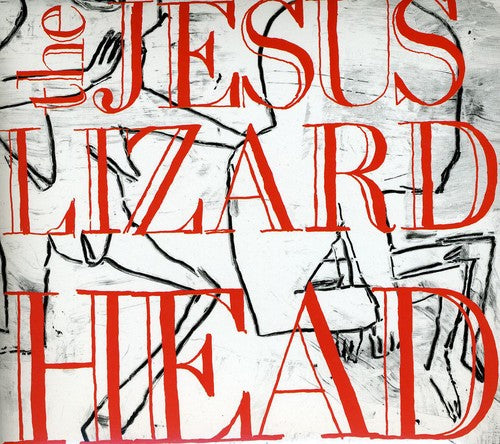 Jesus Lizard: Head [Remastered] [Deluxe Edition] [Bonus Tracks] [Digipak]