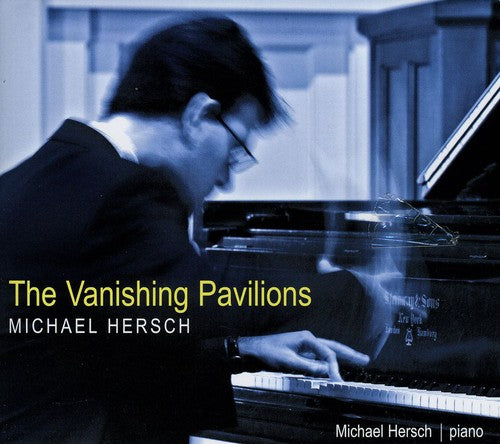 Hersch, Michael: Vanishing Pavilions