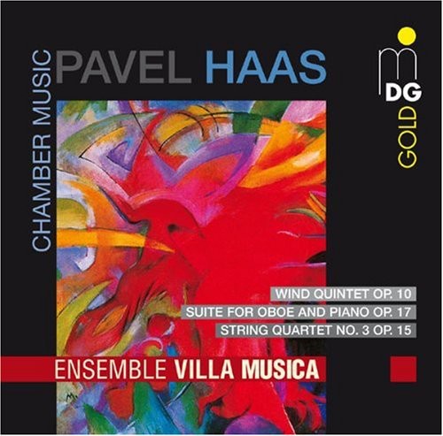 Haas / Pavel / Ensemble Villa Musica: Wind Quintet Op 10 / Suite Op 17 / String Quartet