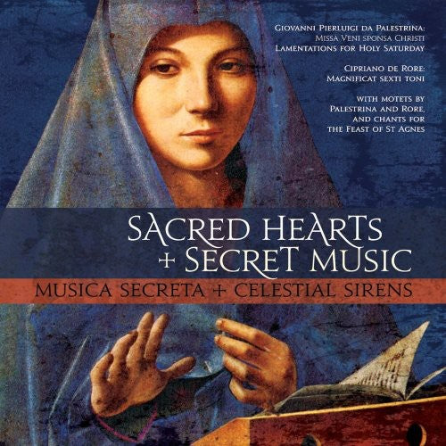 Palestrina / De Rore / Musica Secreta: Sacred Hearts & Secret Music