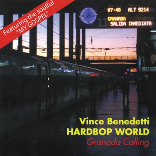 Hardbop, Vince Benedetti: Granada Calling