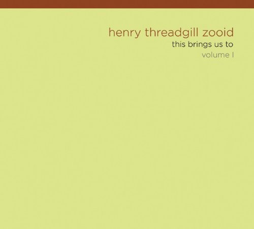 Threadgill, Henry / Zooid: This Brings Us to 1