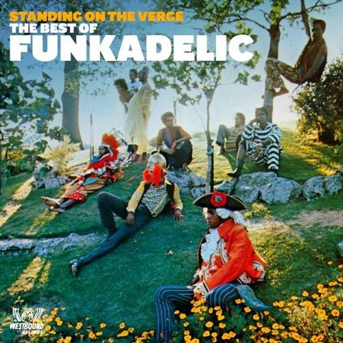 Funkadelic: Standing on the Verge: The Best of Funkadelic