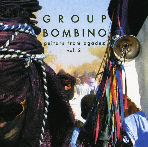 Group Bombino: Guitars From Agadez [Music Of Niger], Vol. 2